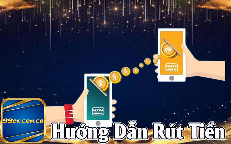 Hướng dẫn rút tiền